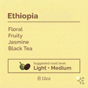 ETHIOPIA•NATURAL• HEIRLOOM•12OZ