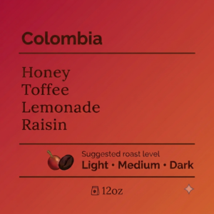 COLOMBIA •PREMIUM •PINK BOURBON •WASHED •12OZ